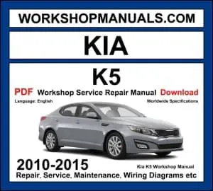 Kia K5 2010-2015 Workshop Manual Download PDF