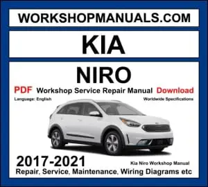 Kia Niro Workshop Manual 2017-2021 with hybrid and plug-in hybrid repair and wiring diagrams PDF