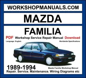 Mazda Familia Workshop Repair and Service Manual Download 1989-1994 PDF cover