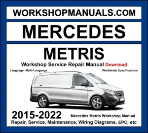 Mercedes Metris Workshop Repair and Service Manual 2015-2022 Download cover