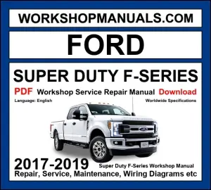 Ford F-250 F-350 F-450 F-550 Super Duty Workshop Repair and Service Manual 2017-2019 PDF Download cover