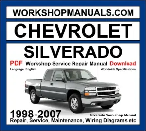 Chevrolet Silverado Workshop Service Repair Manual 1998-2007 PDF