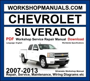 Chevrolet Silverado Workshop Service Repair Manual 2007-2013 PDF