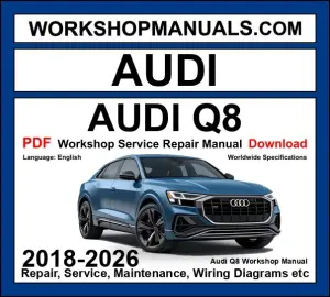 Audi Q8, SQ8 and RS Q8 2018-2026 workshop service repair manual download cover