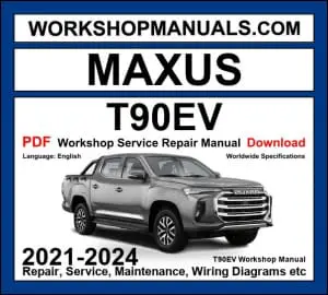 Maxus T90EV 2021-2024 Workshop Manual and Owner's Handbook Download PDF