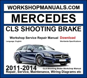 Mercedes CLS Shooting Brake 2011-2014 Workshop Repair and Service Manual cover