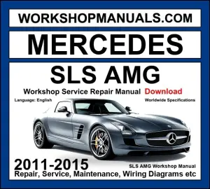 Mercedes SLS AMG 2011-2015 Workshop and Service Manual