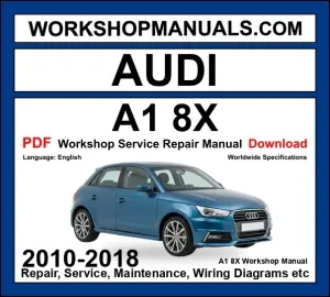 Audi A1 8X workshop repair manual PDF 2010-2018 cover