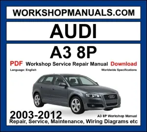 Audi A3 8P workshop repair manual PDF 2003-2012 cover