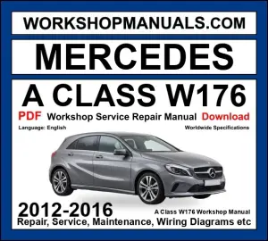 Mercedes A Class W176 Workshop Repair and Service Manual PDF 2012-2016 cover