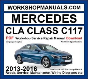 Mercedes CLA Class C117 Workshop Repair and Service Manual PDF 2013-2016 cover