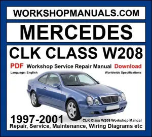Mercedes CLK Class W208 Workshop Repair and Service Manual PDF 1997-2001 cover