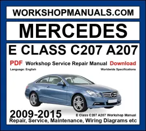 Mercedes E Class C207 A207 Workshop Repair and Service Manual PDF 2009-2015 cover
