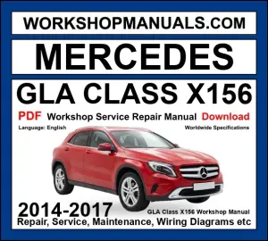 Mercedes GLA Class X156 Workshop Repair and Service Manual PDF 2014-2017 cover