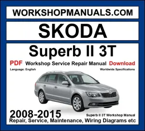 Skoda Superb II 3T workshop repair manual PDF 2008-2015 cover