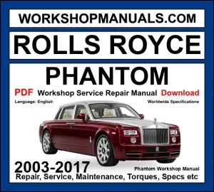Rolls Royce Phantom RR1 Workshop Repair and Service Manual PDF 2003-2017 cover