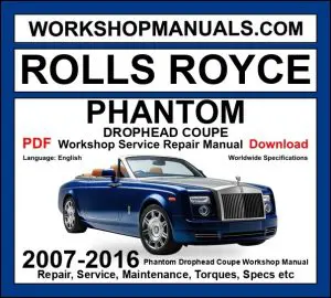 Rolls Royce Phantom Drophead Coupe Workshop Repair and Service Manual PDF 2007-2016 cover