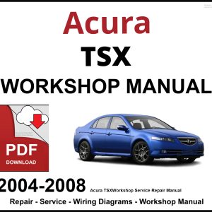 Acura TSX Workshop and Service Manual 2004-2008 PDF