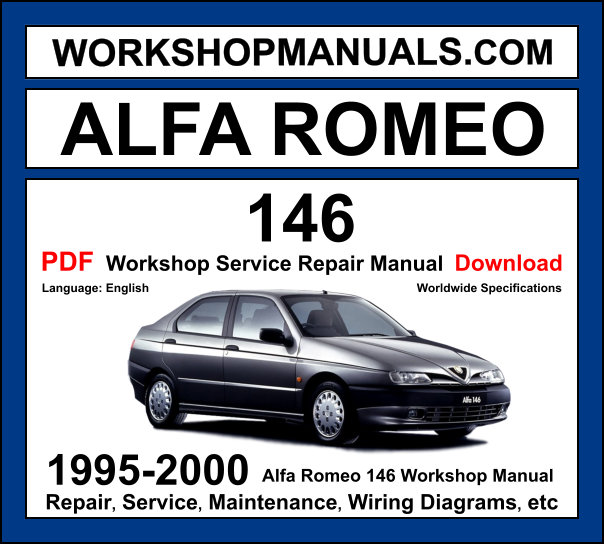 Alfa Romeo 146 1995-2000 workshop manual covering 1.4L TS 1.6L TS 1.8L TS 2.0L TS petrol and 1.9L TD diesel engines with service repair procedures and wiring diagrams