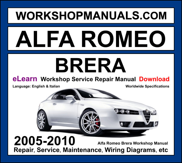 Alfa Romeo Brera 939 2005-2010 workshop manual covering 2.2L JTS 3.2L JTS V6 petrol and 2.4L JTDm diesel engines with service repair procedures and wiring diagrams
