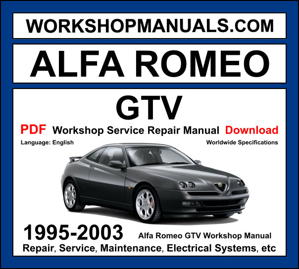 Alfa Romeo GTV 1995-2003 sports coupe workshop manual with Twin Spark engine repair procedures and wiring diagrams PDF