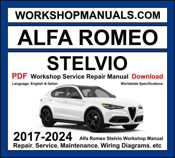 Alfa Romeo Stelvio 2017-2024 workshop manual covering 2.0L turbo inline-4 and 2.9L V6 Bi-Turbo engines with repair procedures PDF download