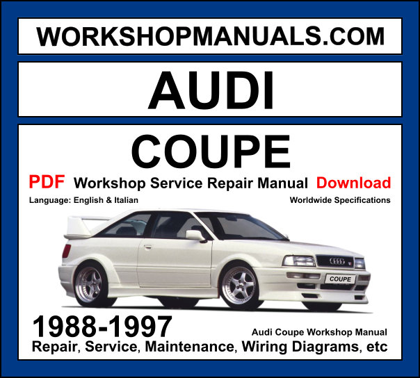 Audi Coupe B3 B4 1988-1997 workshop manual covering 2.0L 2.2L turbo 2.3L 5-cylinder 2.6L 2.8L V6 petrol engines with service repair procedures and wiring diagrams