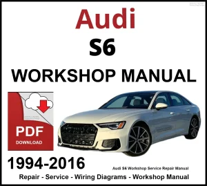 Audi S6 Workshop and Service Manual 1994-2016