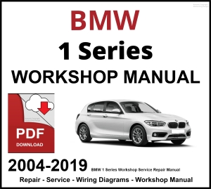 BMW 1 Series Workshop and Service Manual 2004-2019