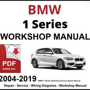 BMW 1 Series Workshop and Service Manual 2004-2019