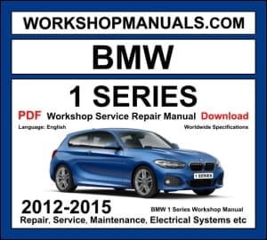 BMW 1 Series workshop manual 2012-2015 with F20 F21 114i to M135i petrol and diesel repair and wiring diagrams PDF