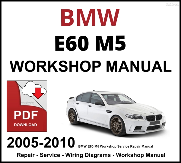 BMW E60 M5 Workshop and Service Manual 2005-2010 PDF