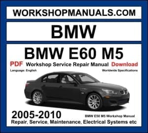 BMW E60 M5 workshop manual 2005-2010 with 5.0L S85 V10 engine repair procedures and wiring diagrams PDF