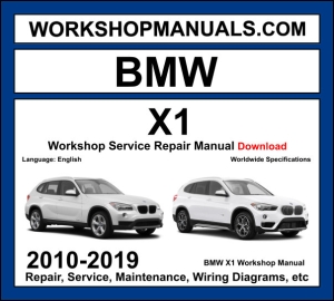 BMW X1 E84 F48 2010-2019 workshop manual covering 1.5L B38 2.0L N20 B48 petrol and 1.8L N47 2.0L N47 B47 diesel engines with service repair procedures and wiring diagrams