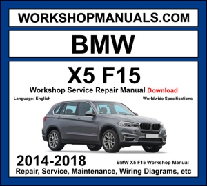 BMW X5 F15 2014-2018 workshop manual covering 3.0L N55 turbo inline-6 4.4L N63 twin-turbo V8 petrol and 2.0L B47 3.0L N57 diesel engines with service repair procedures and wiring diagrams