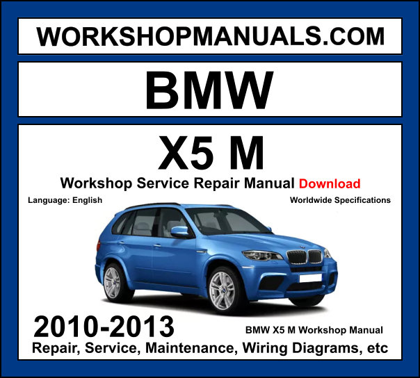 BMW X5 M E70 2010-2013 workshop manual covering 4.4L S63 twin-turbo V8 engine with service repair procedures and wiring diagrams