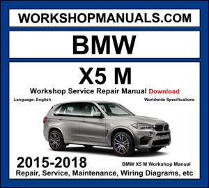 BMW X5 M Workshop Manual 2015-2018 with S63 twin turbo V8 repair and wiring diagrams PDF