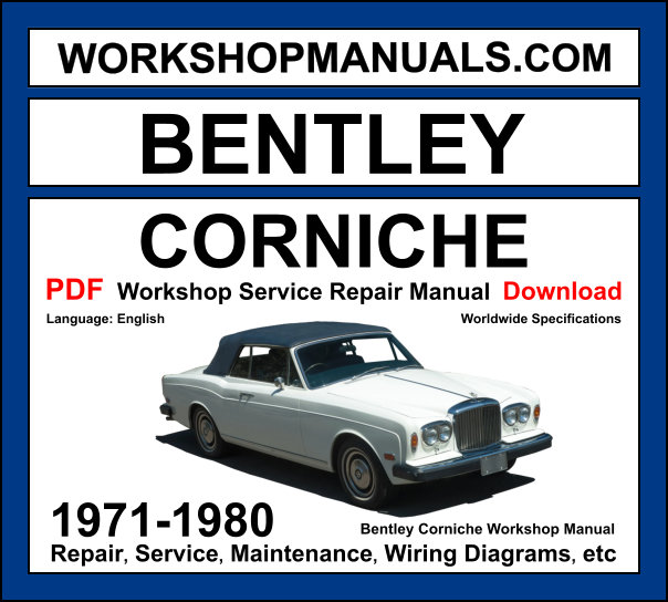 Bentley Corniche 1965-1976 workshop manual covering 6.2L and 6.75L V8 engines with service repair procedures and wiring diagrams PDF download
