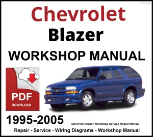 Chevrolet Blazer Workshop and Service Manual 1995-2005 PDF