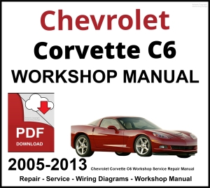 Chevrolet Corvette C6 Workshop and Service Manual 2005-2013 PDF