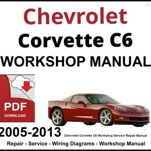 Chevrolet Corvette C6 Workshop and Service Manual 2005-2013 PDF