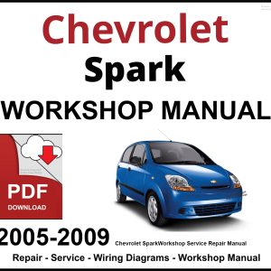 Chevrolet Spark Workshop and Service Manual 2005-2009 PDF