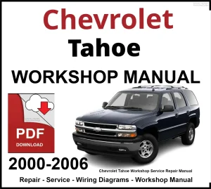 Chevrolet Tahoe 2000-2006 Workshop and Service Manual PDF