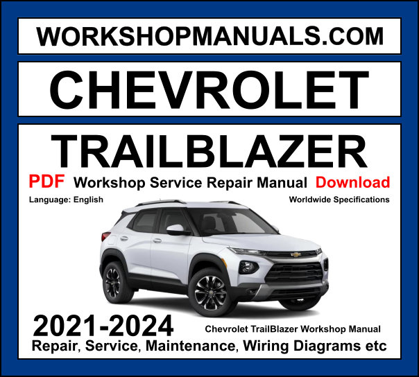 Chevrolet Trailblazer workshop manual 2021-2024 with 1.2L LIH and 1.3L L3T turbo engine repair and wiring diagrams PDF