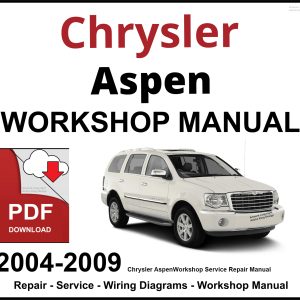 Chrysler Aspen 2004-2009 Workshop and Service Manual PDF