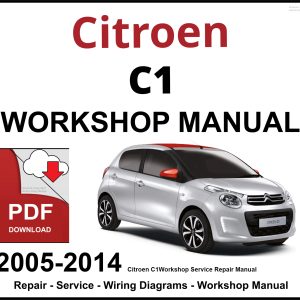 Citroen C1 Workshop and Service Manual 2005-2014 PDF