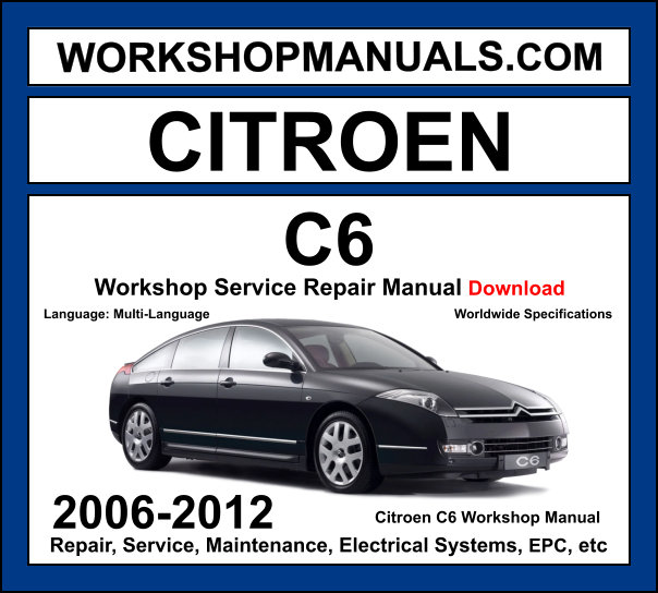 Citroen C6 2006-2012 workshop manual covering 3.0L V6 petrol and 2.7L 3.0L V6 HDi diesel engines with service repair procedures and wiring diagrams