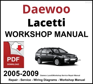 Daewoo Lacetti 2005-2009 Workshop and Service Manual