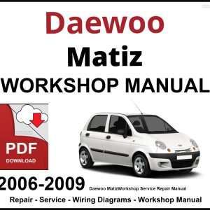 Daewoo Matiz Workshop and Service Manual 2006-2009 PDF