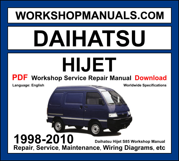 Daihatsu Hijet S85 1998-2010 workshop manual covering 0.66L and 1.0L petrol engines with service repair procedures and wiring diagrams